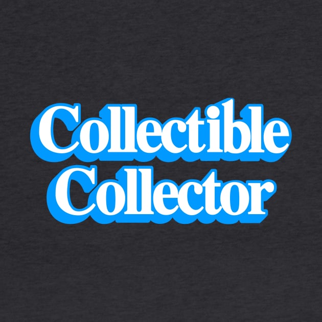 Collectible Collector by gigglelumps